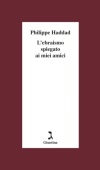 L'ebraismo spiegato ai miei amici